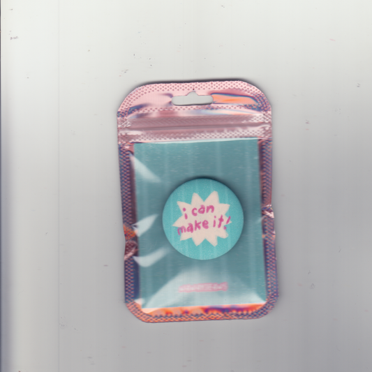 I CAN MAKE IT PIN
